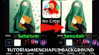 TUTORIAL CARA MUDAH MENGHAPUS BACKGROUND PAKAI APLIKASI NO CROP