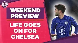 CHELSEA VS. NEWCASTLE: HAVE THE TABLES TURNED? | WEEKEND PREVIEW | PREMIER LEAGUE, SERIE A, MORE!