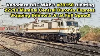 Vadodara BRC WAP-7 #39150 Blasting 22210 Mumbai Central Duronto Express Skipping Bilimora Jn at 