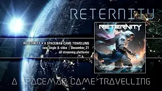 RETERNITY - A Spaceman Came Travelling (official video)