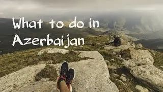 What to do in Azerbaijan | Travel