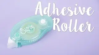 How to Use the Permanent Adhesive Roller - Sizzix