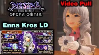 Dissidia Final Fantasy Opera Omnia (Global) - Enna Kros LD VIDEO PULL