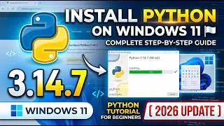 How to Install Python 3.14.7 on Windows 11 [ 2026 Update ] Python Programming Tutorial for Beginners