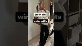 clean girl winter outfits❄️ #preppy #cleangirl #cleangirloutfits ##winter #fypシ  ￼