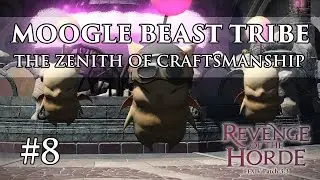 Moogle Beast Tribe Main Quest #8 - The Zenith of Craftsmanship