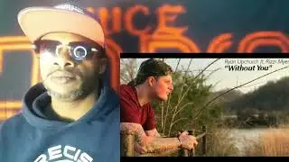 UPCHURCH Ft. RIZZI MYERS - WITHOUT YOU (REACTION)