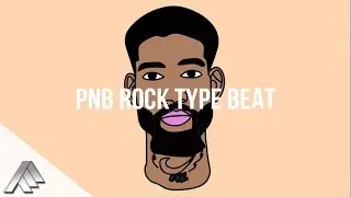 [Free] PNB Rock Type Beat 2018 