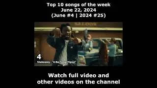 Top 10 songs of the week June 22, 2024 (June #4 | 2024 #25)