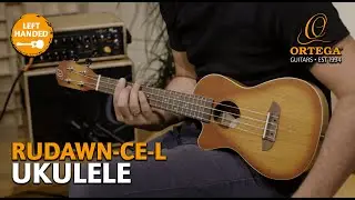 ORTEGA GUITARS | Earth Series | RUDAWN-CE-L | Left-handed Ukulele