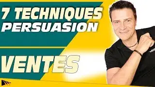 Comment Persuader un client d'acheter : 7 Techniques de Persuasion