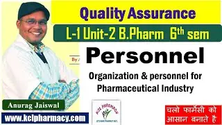 Personnel -Organization of  Industry || L-1 Unit-2 |  Pharmaceutical Quality Assurance  6th sem