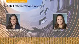 S&C Critical Insights &ndash; Anti-Fraternization Policies