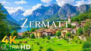 Zermatt 4K 🌿 Peaceful Alpine Village, Green Valleys & Matterhorn Views UHD