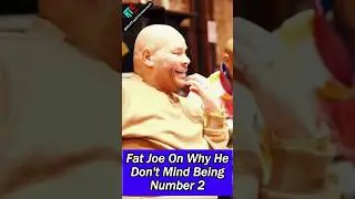 Fat Joe On Why He Don't Mind Being Number 2