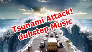 Tsunami - new dubstep music