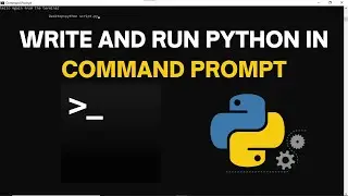 How To Write and Run Python Scripts In Command Prompt | Command Line | Terminal