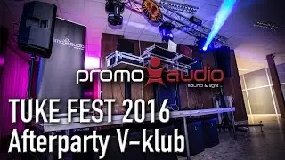TUKE fest 2016 afterparty by PromoAudio