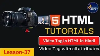Video tag with all attributes in HTML in Hindi | How to Add Video in HTML File | Lesson 37