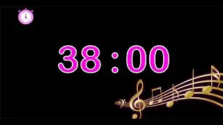 38 minute timer music : countdown 38 minute timer music