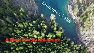 Lindeman Lake, British Columbia | Epic DJI Action | Special Jackson Cam | A Klam Family Adventure