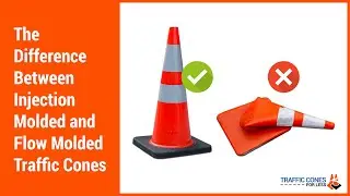 The Difference Between Injection Molded and Flow Molded Traffic Cones