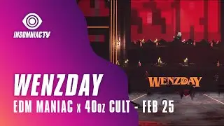 Wenzday for 40oz Cult powered by EDM Maniac (February 25, 2021)