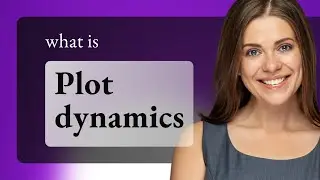 Unlocking the Story: Understanding Plot Dynamics