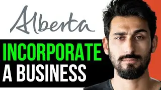HOW TO INCORPORATE a BUSINESS in ALBERTA (EASY GUIDE) [2024]
