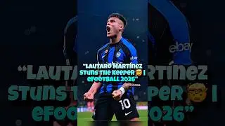 &ldquo;Epic Lautaro Mart&iacute;nez Finish 🔥Highlight&rdquo; #efootball2026 #martinez #foryou #fyp #SEGaming