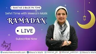 Meera'n Malik | Sehri Raat ke at 2 Baje PK Time | Ramadan Day 16
