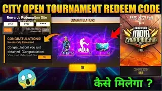 HOW TO GET CITY OPEN GRAND FINAL REWARDS REDEEM CODE FREE FIRE REDEEM CODE TODAY FREE FIRE NEW EVENT