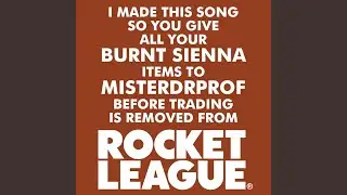 Let's get MisterDrProf 200,000 Burnt Sienna items in Rocket League before trading is removed
