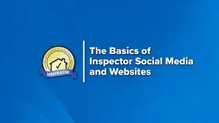 The Basics of Inspector Social Media and Websites Webinar.