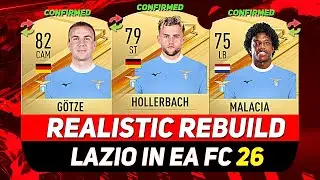🏆РЕАЛИСТИЧНАЯ ПЕРЕСТРОЙКА ЛАЦИО В РЕЖИМЕ КАРЬЕРЫ EA FC 26! При участии ГЁТЦЕ, ХОЛЛЕРБАХА, МАЛАЦИИ...