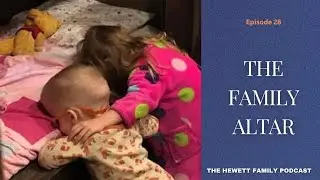 Как обустроить семейный алтарь || Подкаст семьи Хьюитт, эпизод 28 #СемейныйАлтарь #ХристианскийДом