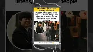He Makes $80K Just Being a Friend #japan  #friends  #humanconnection  #inspiration