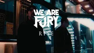 WE ARE FURY - Rise