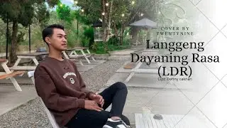 TWENTYNINE - LANGGENG DAYANING RASA (LDR) COVER ACOUSTIC