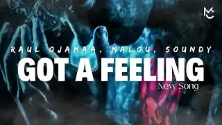 Raul Ojamaa, Malou, Soundy - Got a Feeling (feat. NO&Euml;P) | Garage | MC - No Copyright Music