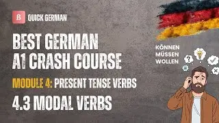 4.3 German Modal Verbs Explained | k&ouml;nnen, m&uuml;ssen, wollen | German A1 Crash Course (Module 4)