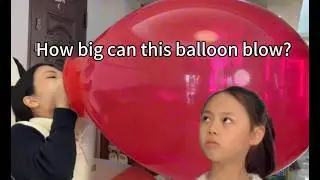 I never imagined this balloon could get so big