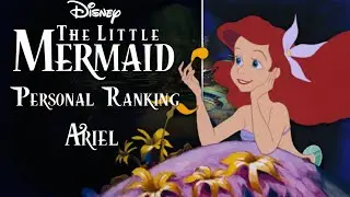 Personal Ranking: Ariel | The Little Mermaid (1989)