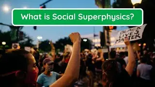 What is Social Superphysics? #supersociology