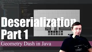 Deserialization Part 1 | Coding Geometry Dash in Java #15
