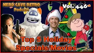 Nerd Cave Retro Vol. 446 - Top 5 Holiday Specials/Movies