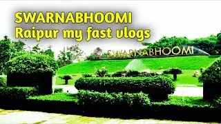 RAIPUR SWARNABHOOMI... my fast vlogs...