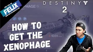 Destiny 2 How To Get The Exotic Machine Gun Xenophage