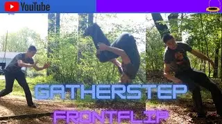 How I learned the Gather Step/Advanced front flip