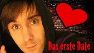 DAS ERSTE DATE -- EinfachPhil